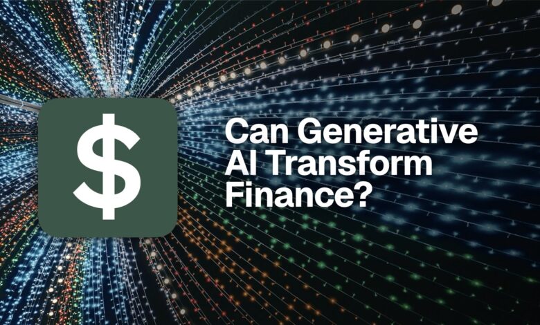 Can Generative AI Transform Finance?