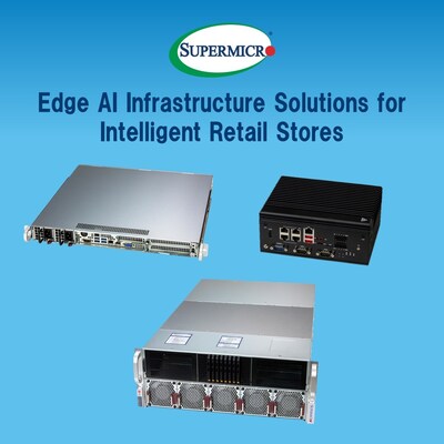 Supermicro Announces Intelligent In-Store Retail Solutions in Collaboration with a Broad Range of Industry Partners