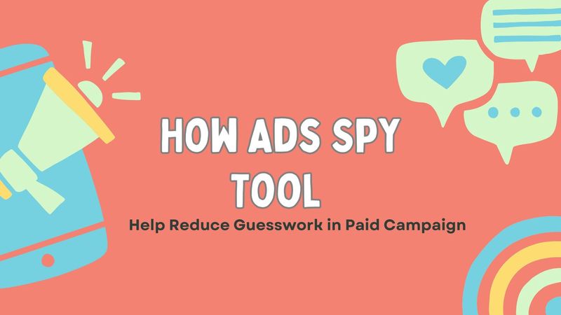 PowerAdSpy Announces New Guide on How Ads Spy Research Reduces Guesswork in Paid Campaigns