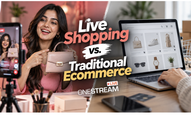 Live shopping vs. traditional ecommerce comparison
